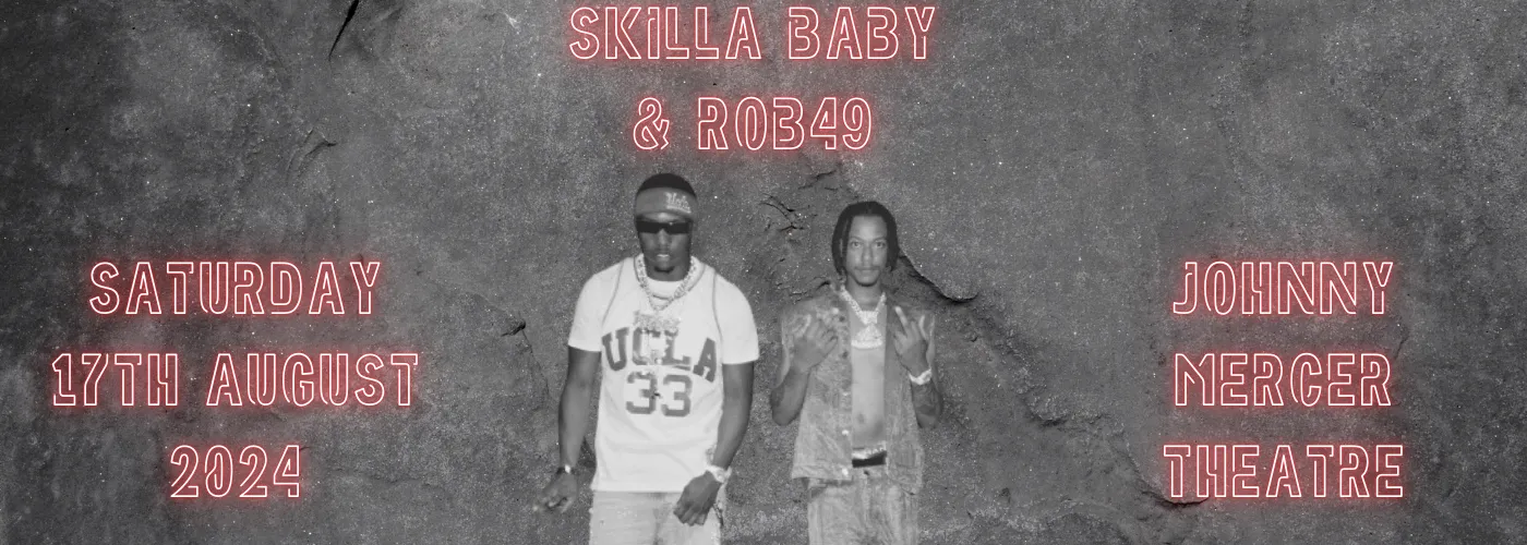 Skilla Baby & Rob49