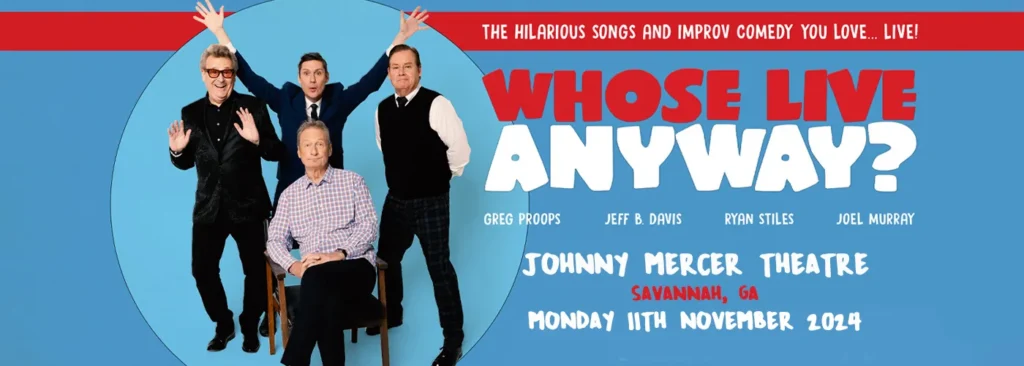 Whose Live Anyway? at Johnny Mercer Theatre