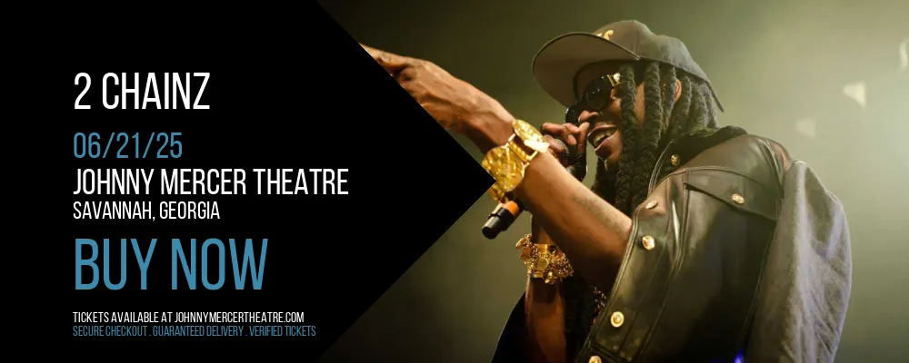 2 Chainz at Johnny Mercer Theatre